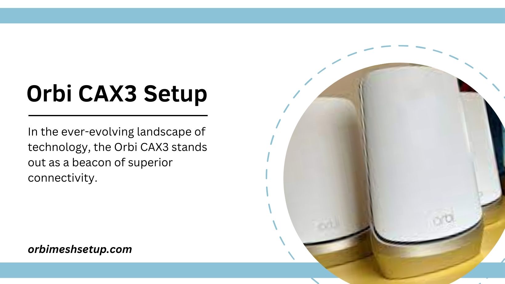 Read more about the article Orbi CAX3 Setup