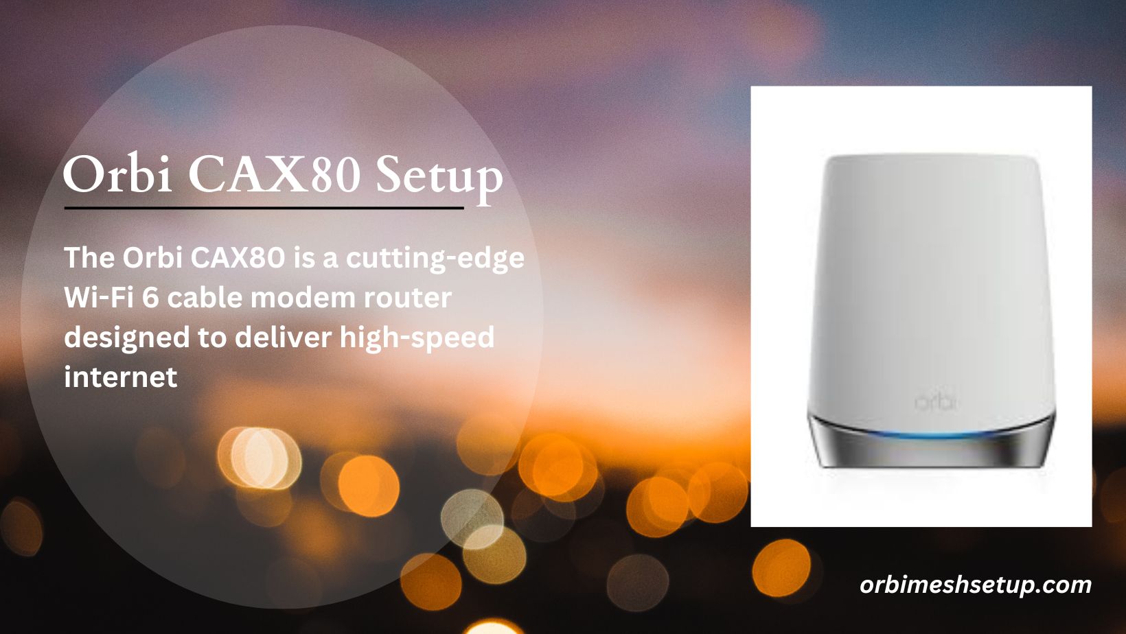 You are currently viewing Orbi CAX80 Setup