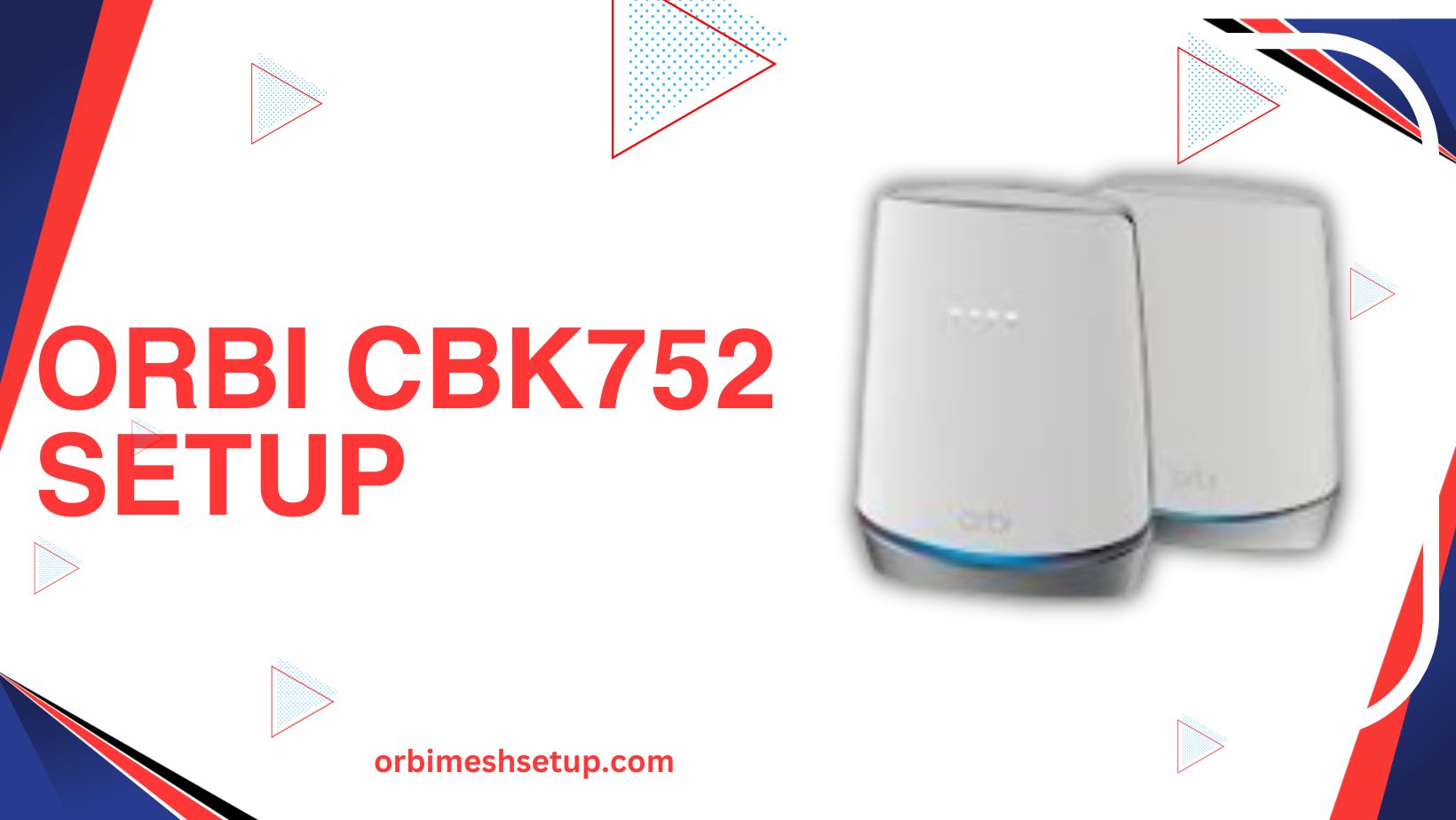 Read more about the article Orbi CBK40 Setup