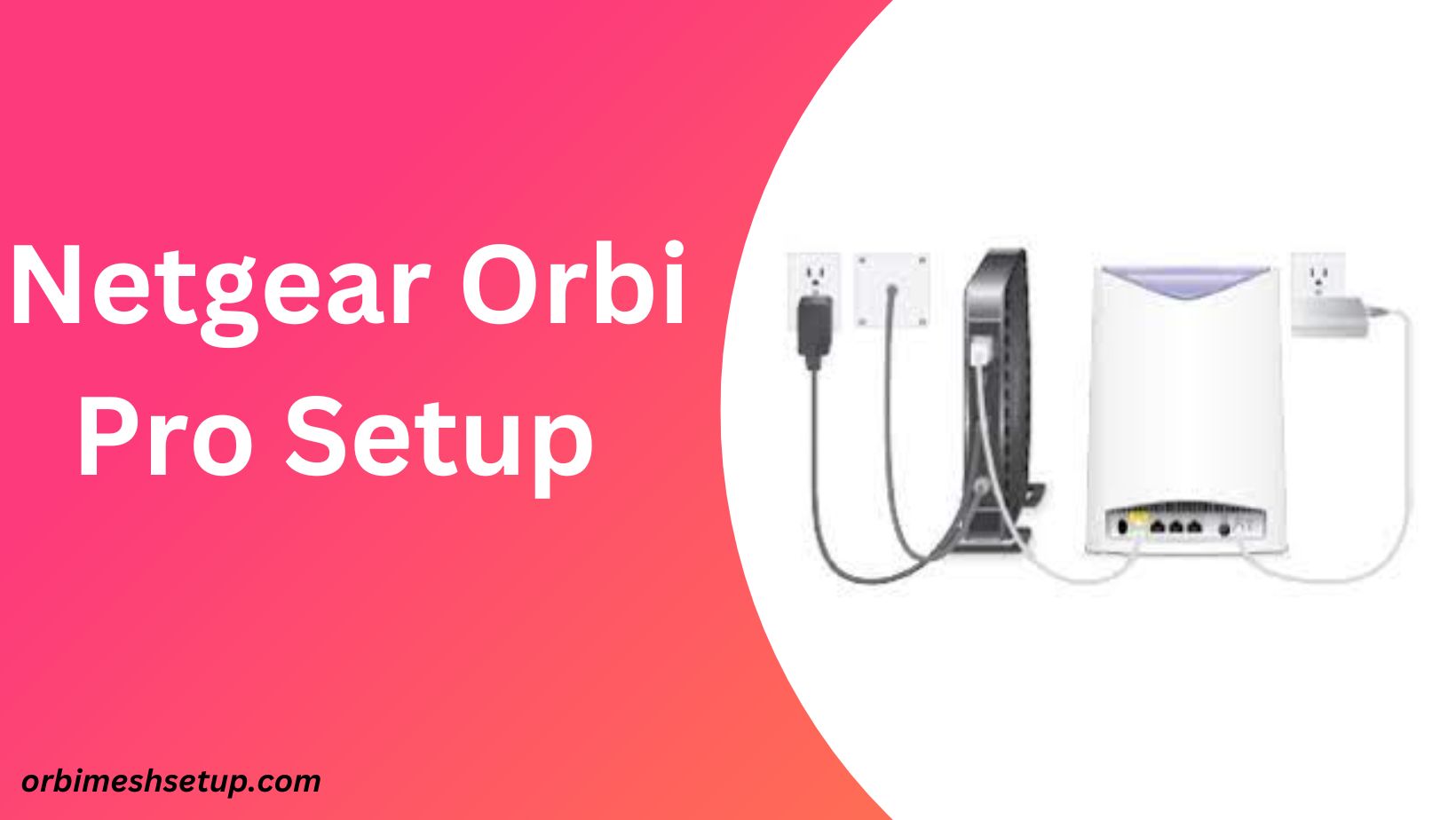 Read more about the article The Complete Guide to Netgear Orbi Pro Setup: A Step-by-Step Tutorial