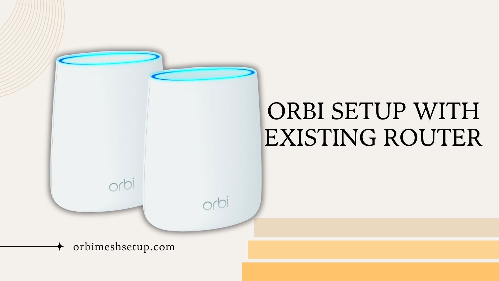 You are currently viewing Orbi Setup with Existing Router