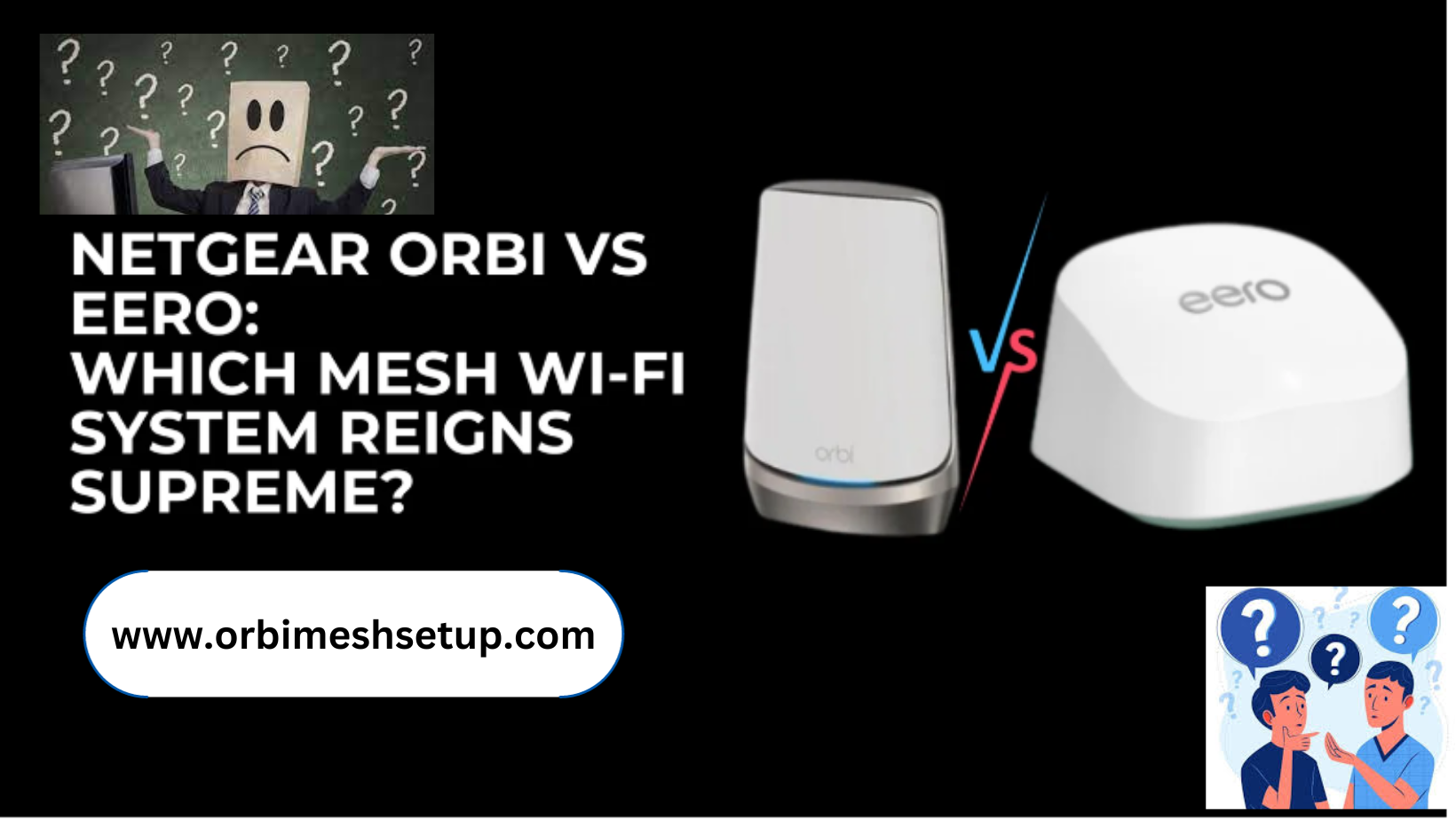 Read more about the article Which Mesh Wi-Fi System Is Better, Netgear Orbi or Eero?