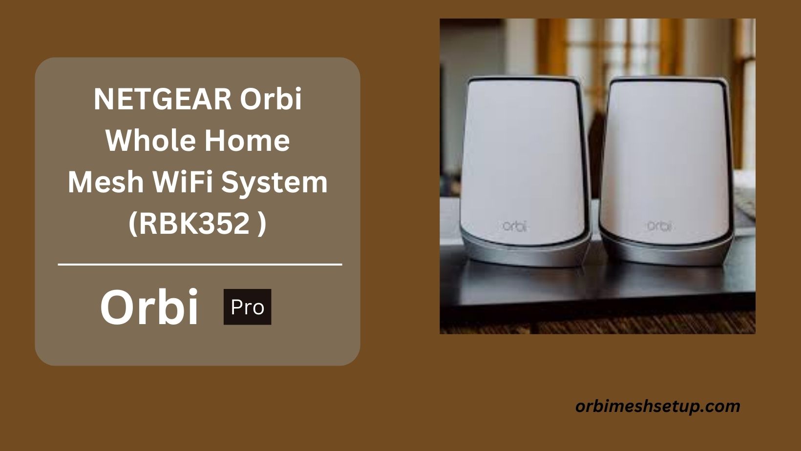 Read more about the article Netgear Orbi Dual Band Mesh WiFi 6 System (RBK352) Router